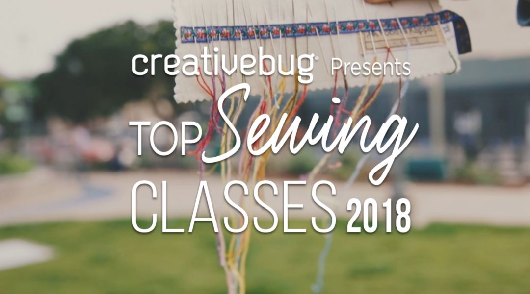 Top 10 Sewing Classes of 2018